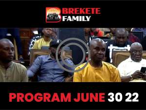BREKETE FAMILY PROGRAMME THURS.30th JUNE 2022