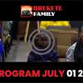 BREKETE FAMILY PROGRAMME FRI.01 JULY 2022
